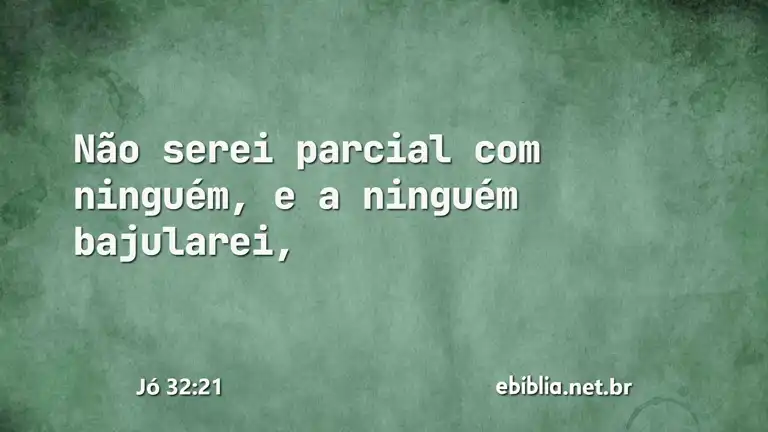 Jó 32:21