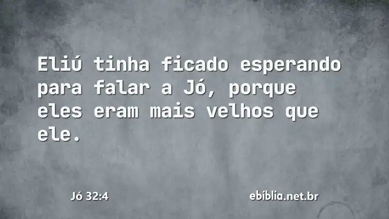 Jó 32:4