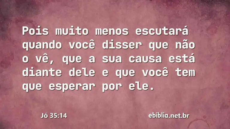 Jó 35:14