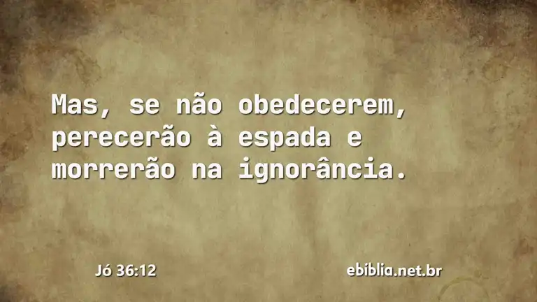 Jó 36:12