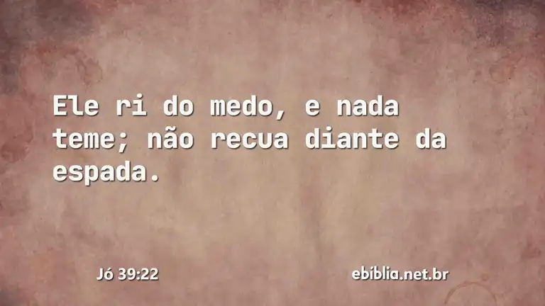 Jó 39:22