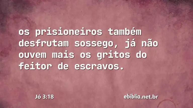 Jó 3:18