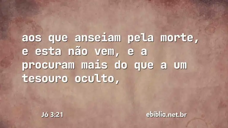 Jó 3:21