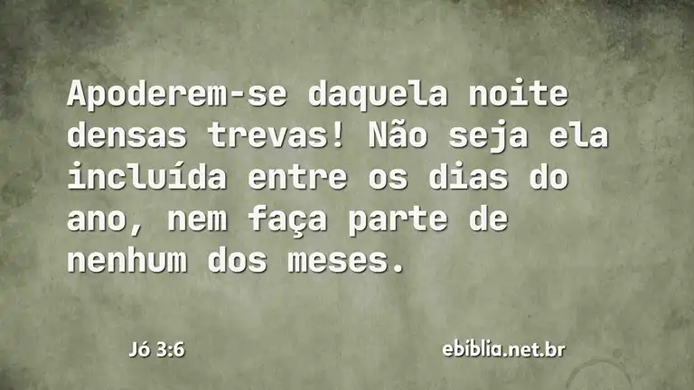 Jó 3:6