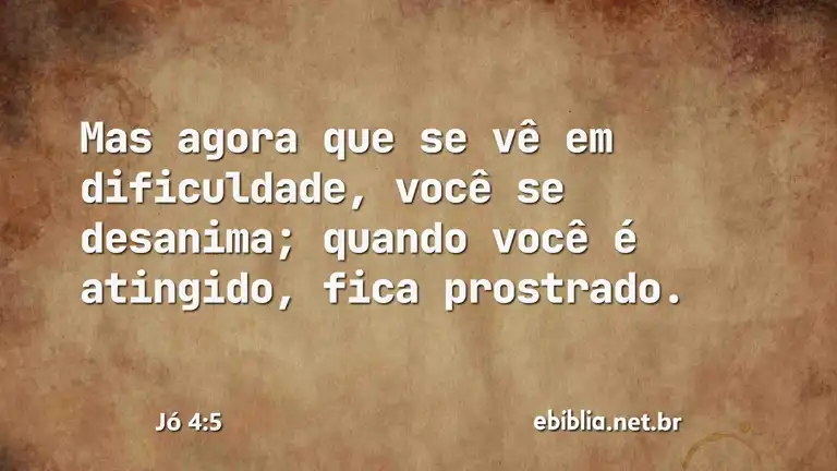 Jó 4:5