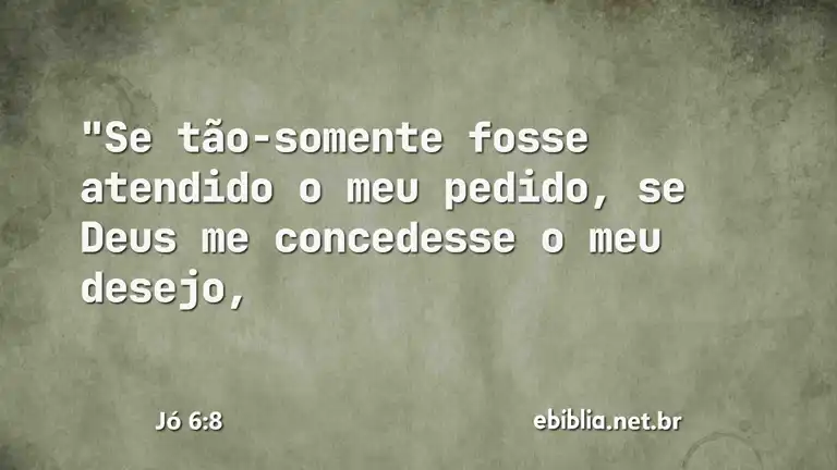 Jó 6:8