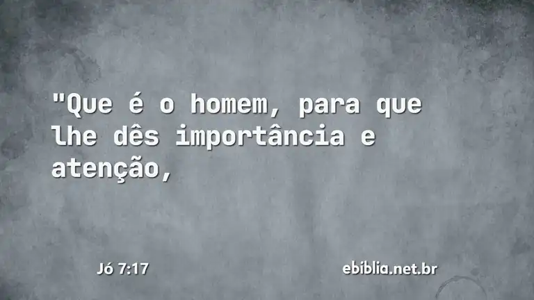 Jó 7:17