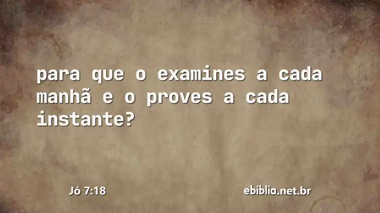 Jó 7:18