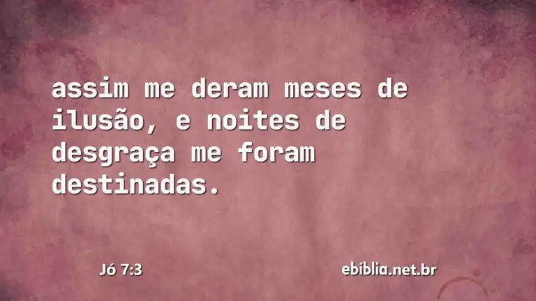 Jó 7:3