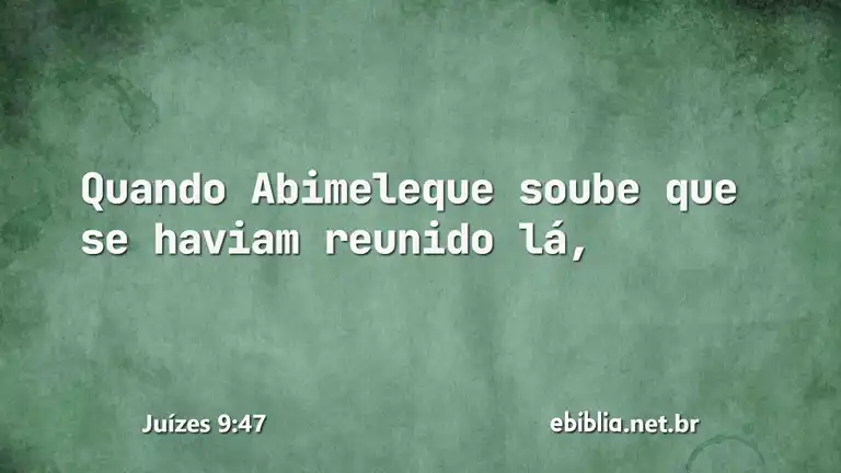 Juízes 9:47