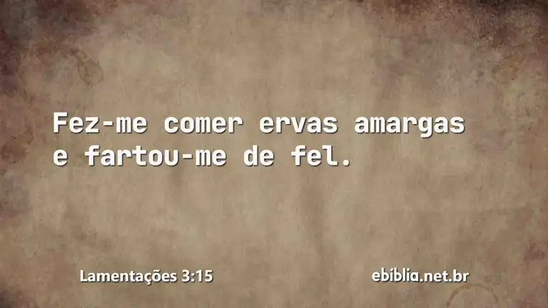 Lamentações 3:15