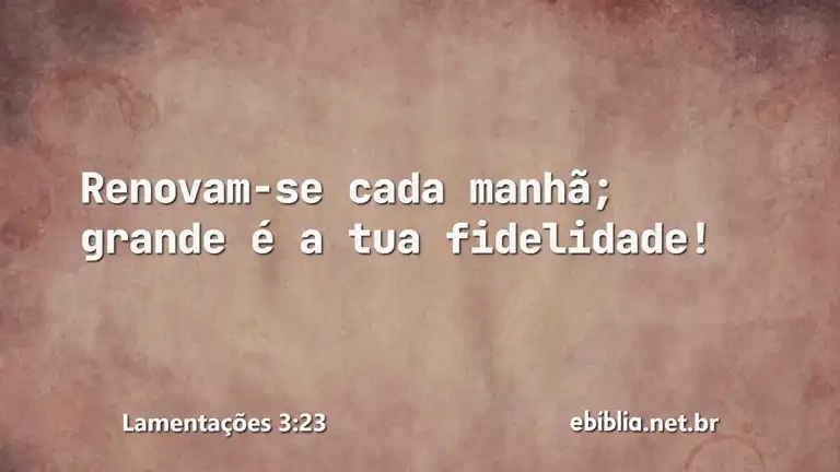 Lamentações 3:23