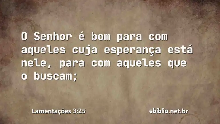 Lamentações 3:25