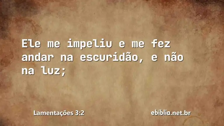 Lamentações 3:2