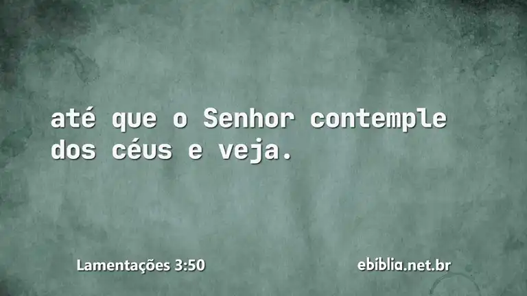 Lamentações 3:50