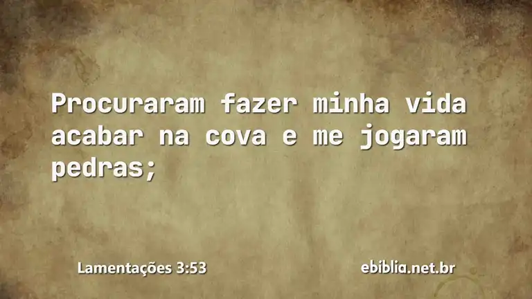 Lamentações 3:53