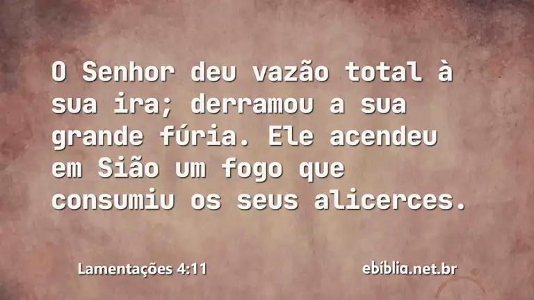 Lamentações 4:11