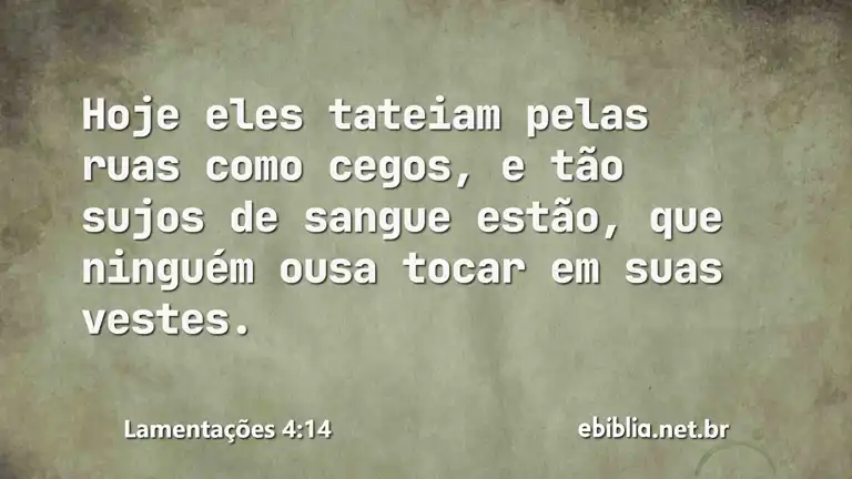 Lamentações 4:14