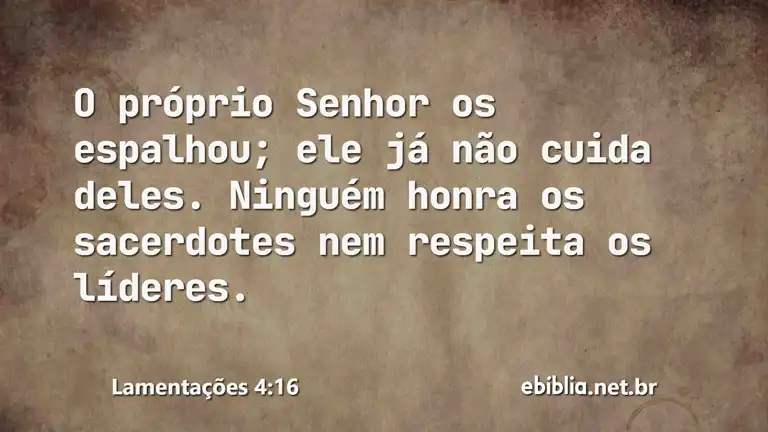 Lamentações 4:16