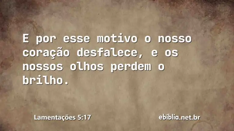 Lamentações 5:17