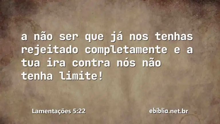 Lamentações 5:22