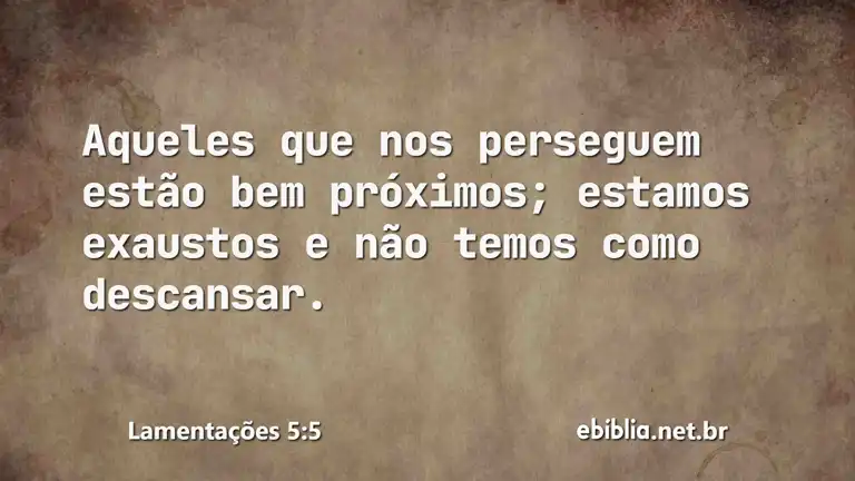 Lamentações 5:5