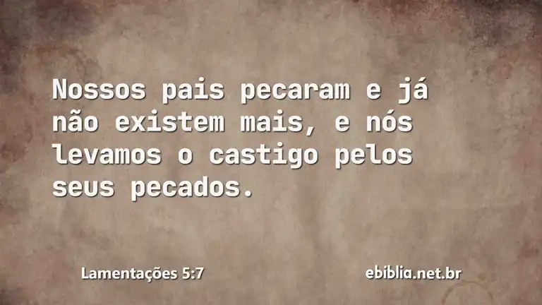 Lamentações 5:7