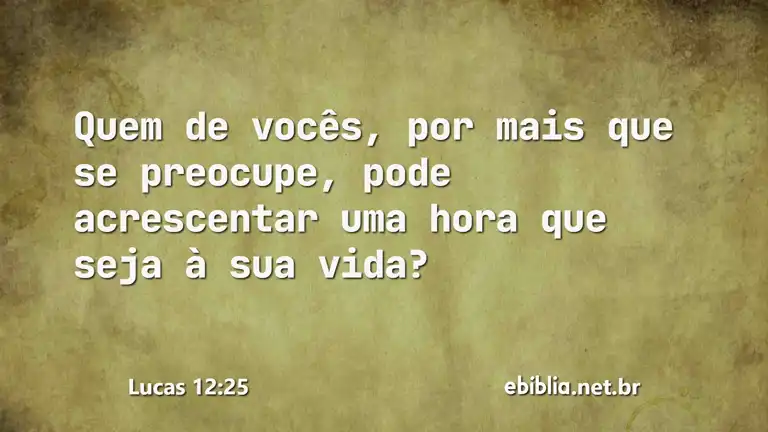 Lucas 12:25