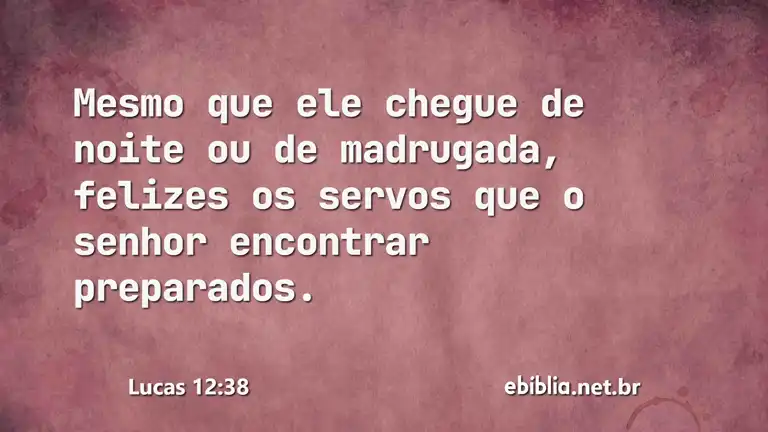 Lucas 12:38