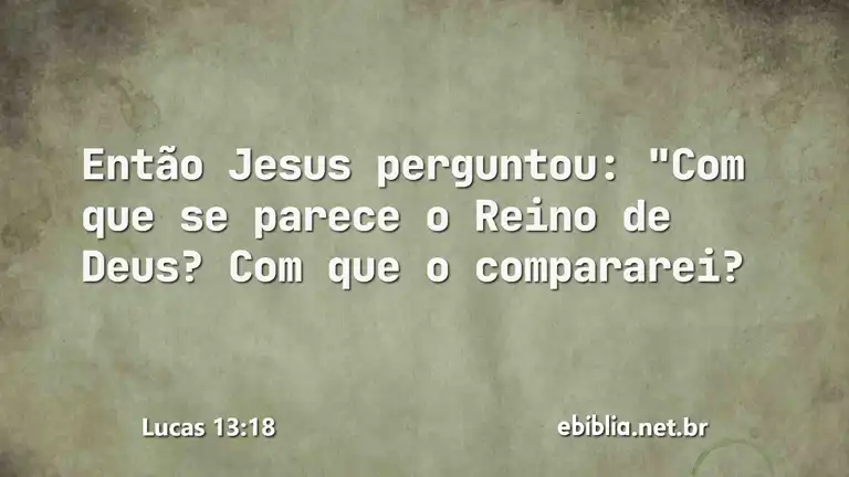 Lucas 13:18