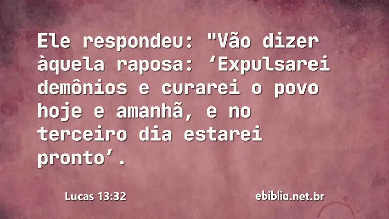 Lucas 13:32