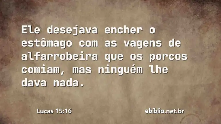 Lucas 15:16