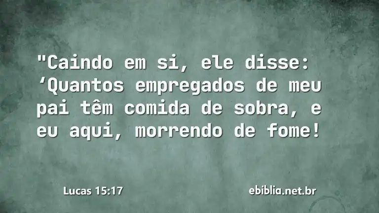 Lucas 15:17