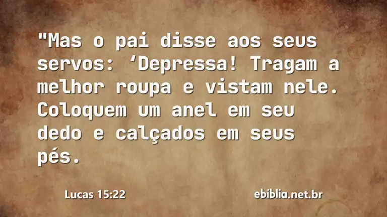 Lucas 15:22