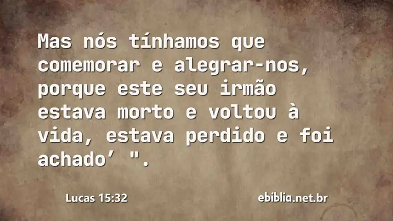 Lucas 15:32