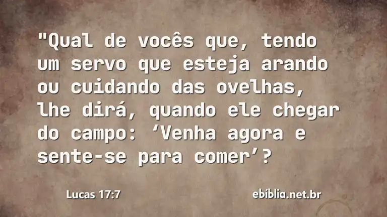 Lucas 17:7