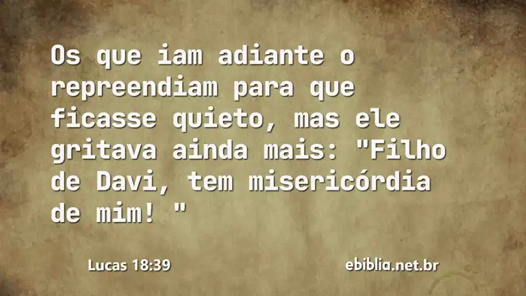 Lucas 18:39