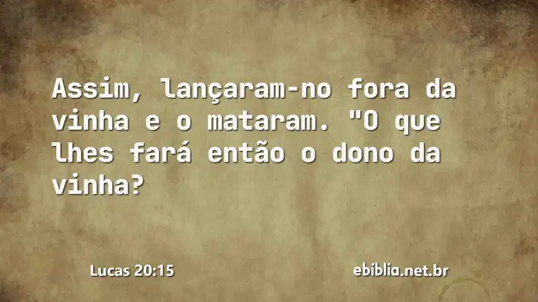 Lucas 20:15