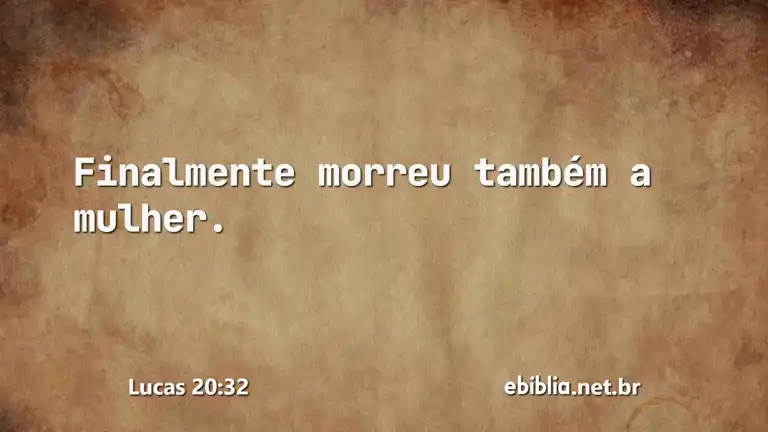 Lucas 20:32