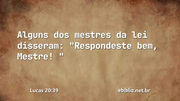 Lucas 20:39