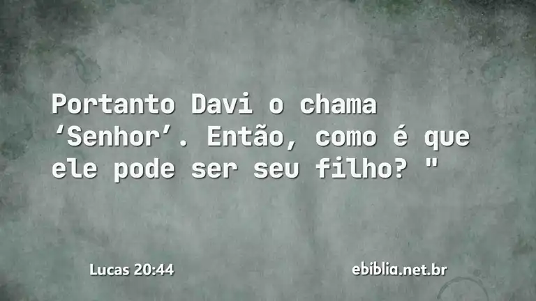 Lucas 20:44