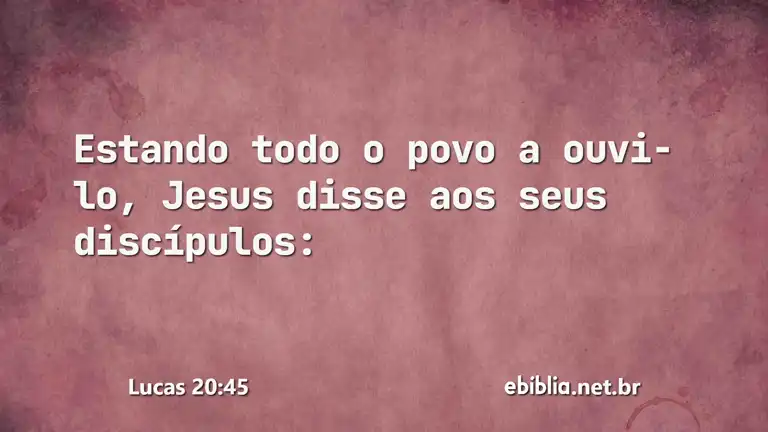 Lucas 20:45