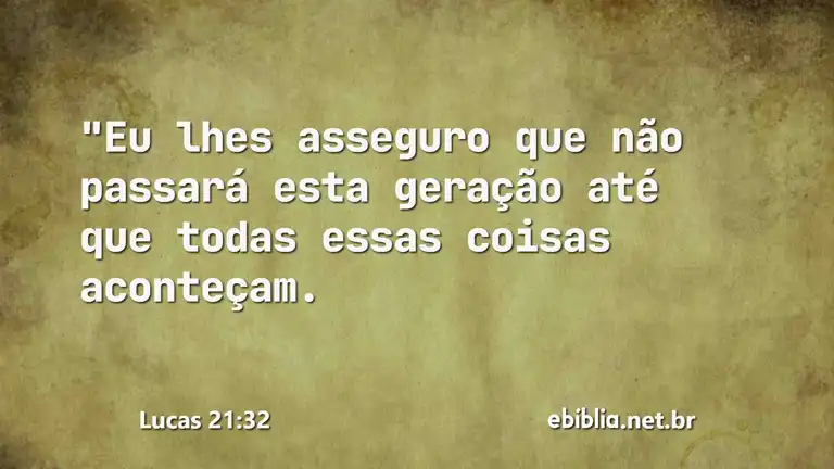 Lucas 21:32