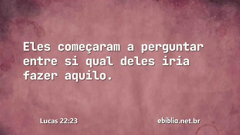 Lucas 22:23