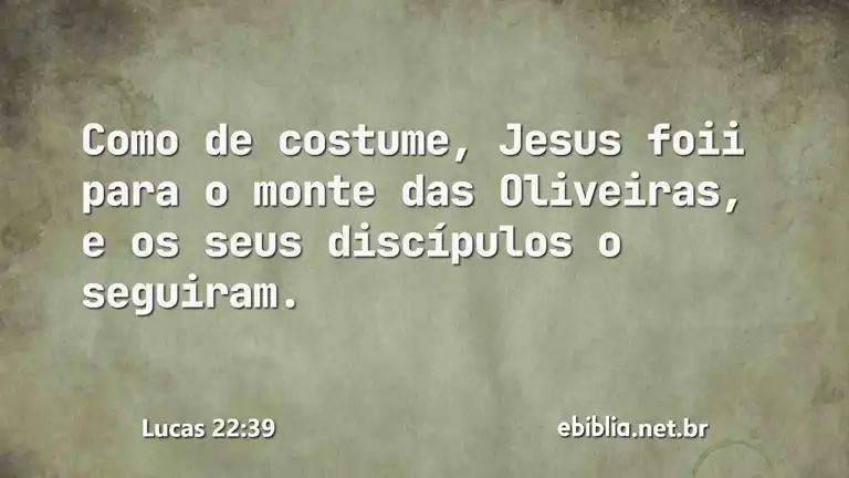 Lucas 22:39