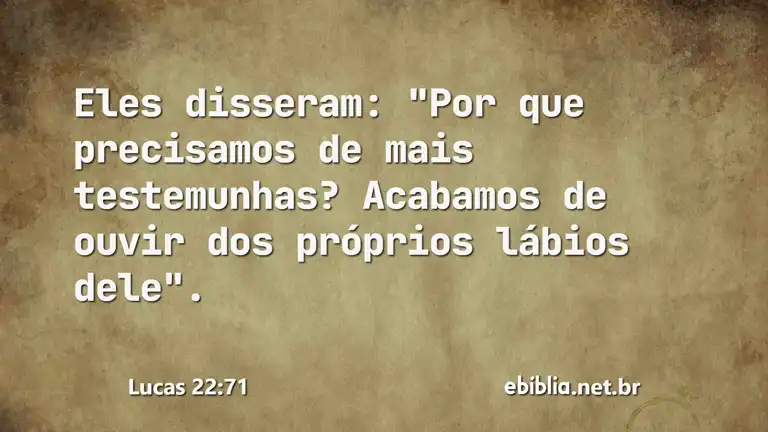 Lucas 22:71