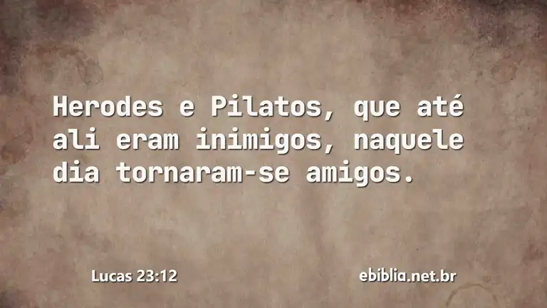 Lucas 23:12