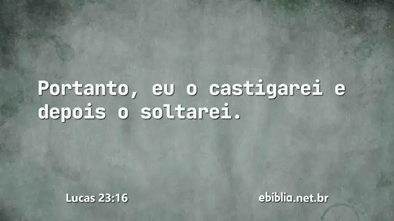 Lucas 23:16