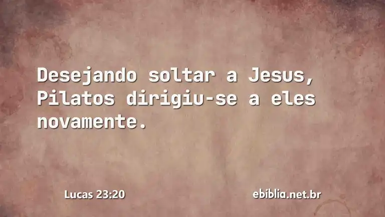 Lucas 23:20