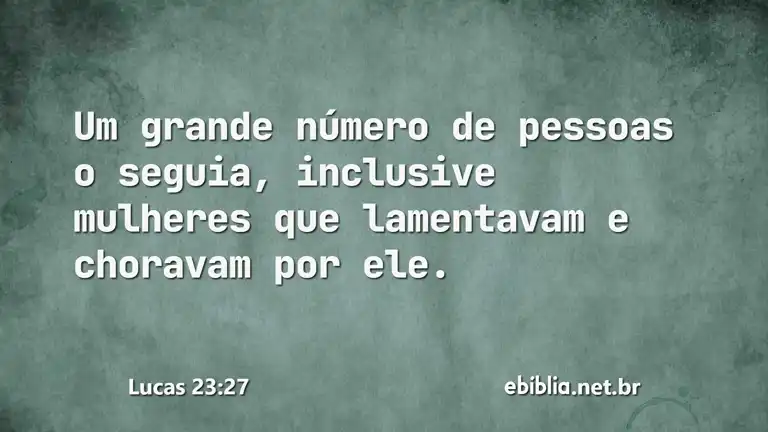 Lucas 23:27